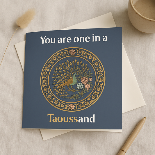 You are one in a Taoussand – Wenskaart met envelop
